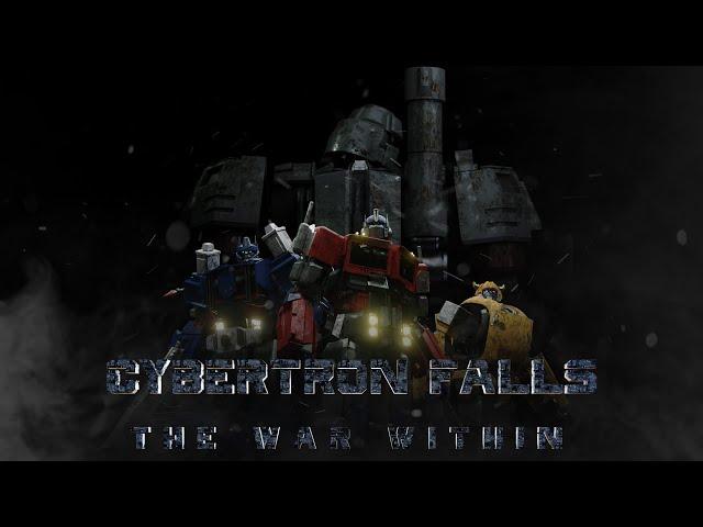 CYBERTRON FALLS: THE WAR WITHIN - FULL MOVIE (TRANSFORMERS CGI FAN FILM)