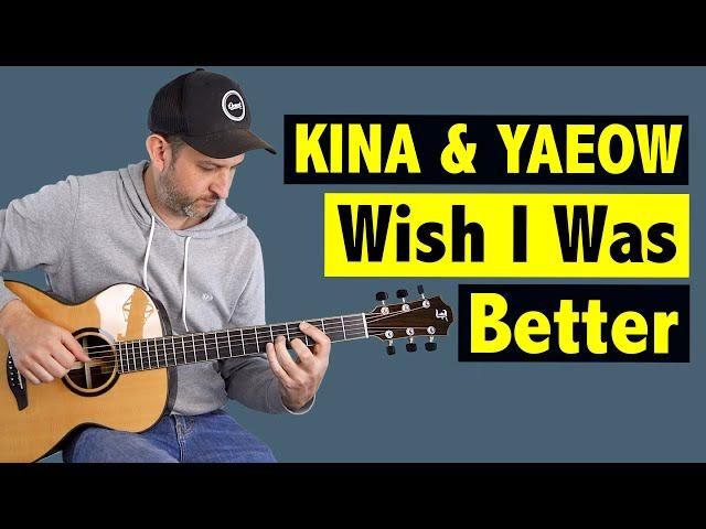 Kina - Wish I Was Better - Guitar Tutorial