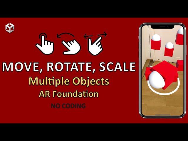 Gestures to Place, Move, Rotate, and Scale Multiple Objects in AR Unity - XR Interaction Toolkit