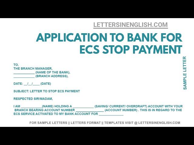 ECS Stop Payment Letter to Bank Format – Application To Stop ECS Payment  | Letters in English