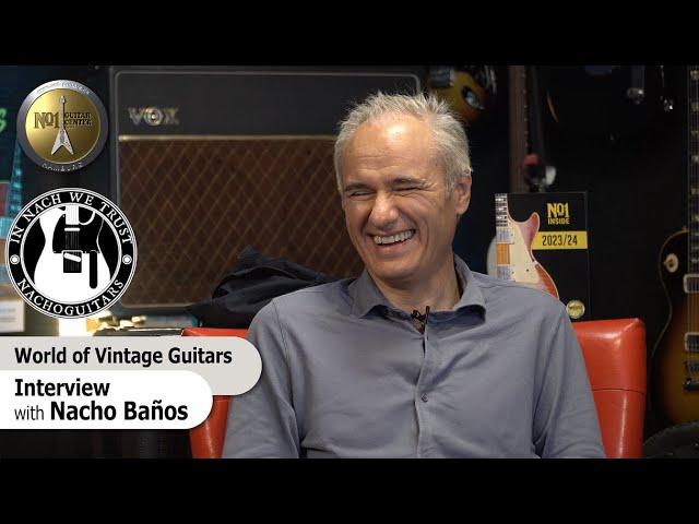 An interview with Nacho Banos - "The World of Vintage Guitars" - 2023 Crossroads Festival Edition