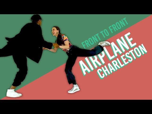 Front to Front Airplane Charleston - for Lindy Hop and Swing Dance