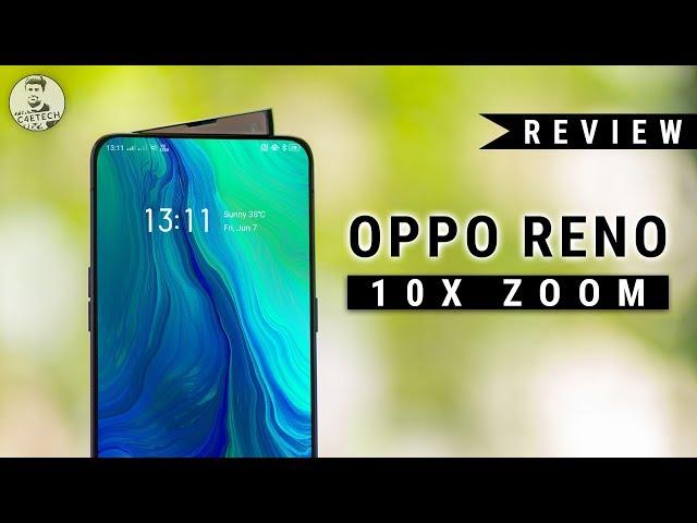 OPPO Reno 10X Zoom Review - OPPO Zooms Into Contention!