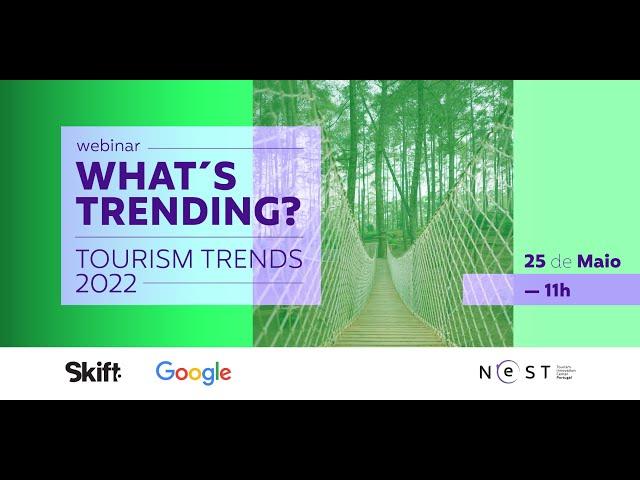 What´s Trending? Tourism Trends 2022