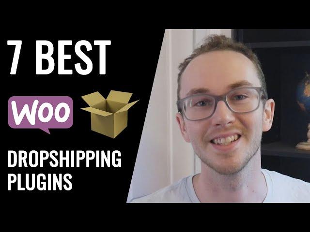 7 Best WooCommerce Dropshipping Plugins