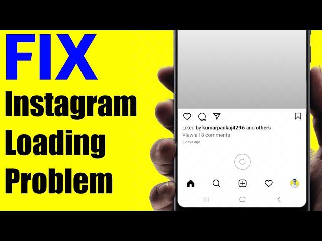 How to Fix Instagram Loading Problem 2022 - Pro Solutions