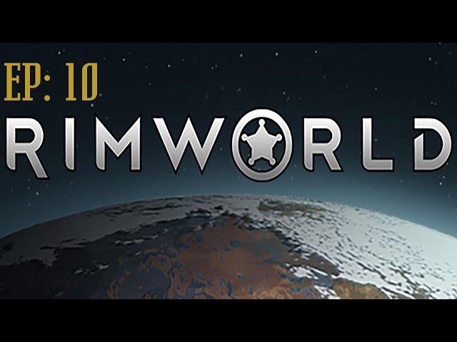 Go-Juice ~Lets Play Rimworld!: Ep 10