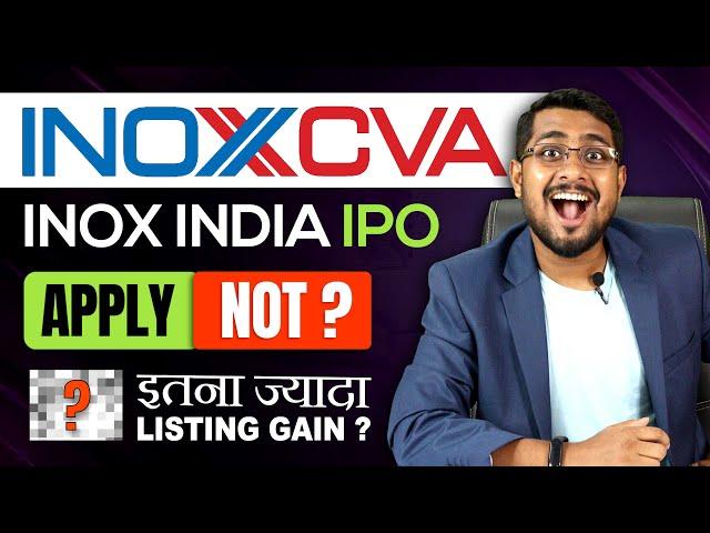 Inox India IPO Review: Kitna Listing gain Milega  InoxCVA Apply or Not?