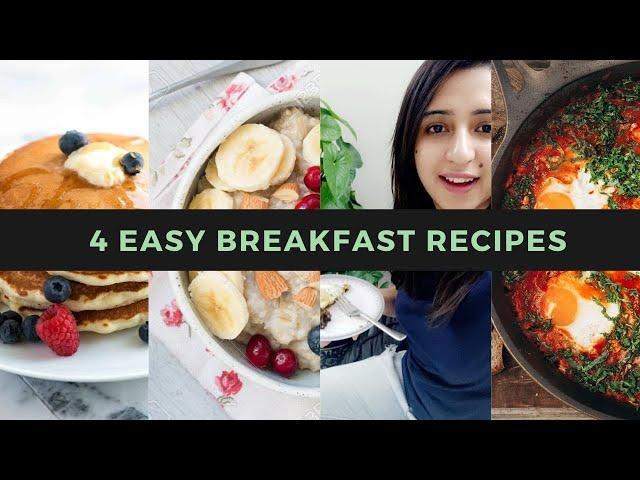 4 Easy Breakfast Recipes | Quick & Healthy Breakfast Ideas | Heena Raheja