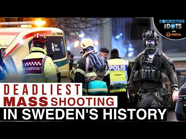 Sweden School Shooting: Gunman Kills 11 in Örebro Attack | Connecting The Dots