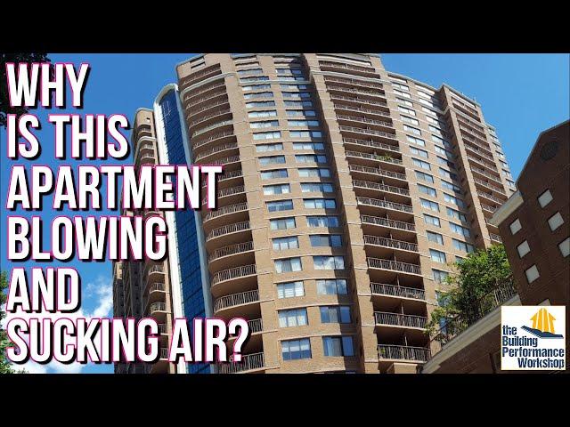 Drafty Apartment in a High Rise Building: HVAC and the Air Leakage Labyrinth