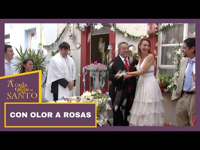 Con olor a rosas | A Cada Quien Su Santo