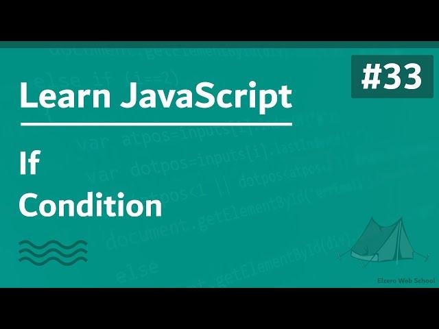 Learn JavaScript In Arabic 2021 - #033 - If Conditions