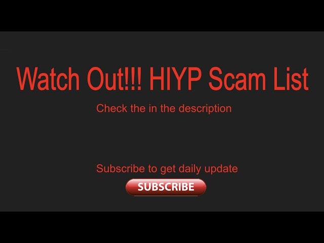 Watch Out!!! | Full List of Scam/Non-Paying HYIP and Crypto Investments Sites | Update Daily