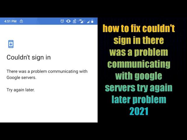 fix couldn't sign in there was a problem communicating with google servers try again later problem