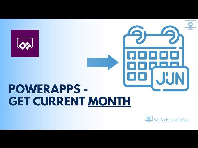 PowerApps - Get Current Month