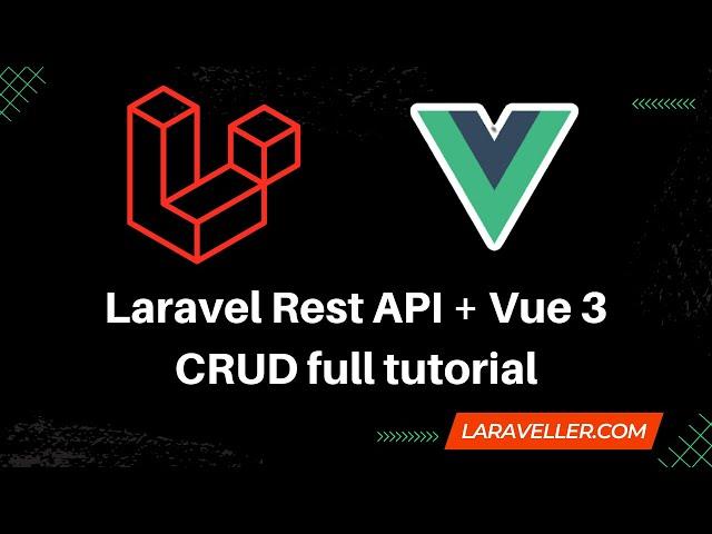 Laravel Rest API Vue JS CRUD Full Tutorial | Laravel Vue Tutorial for beginners