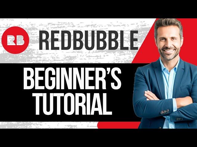 Redbubble Tutorial for Beginners | How to Sell on Redbubble (2024)