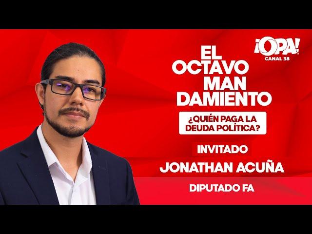  ¿Quién paga la deuda política? Con Jonathan Acuña, diputado FA.