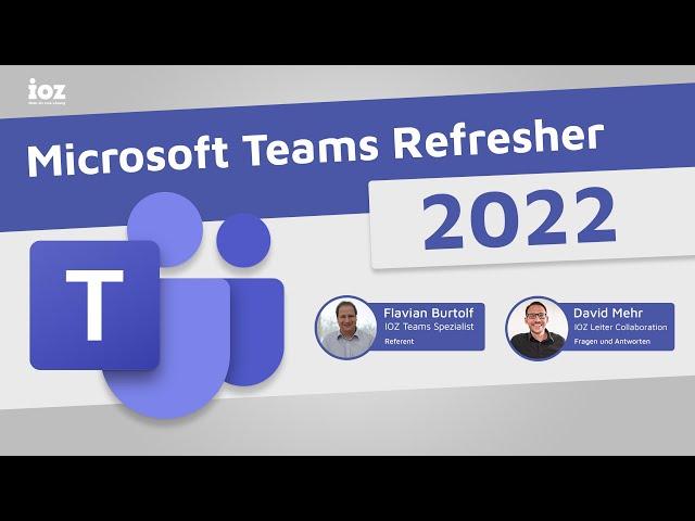 MICROSOFT TEAMS Refresher 2022 | Tipps, Tricks & Best Practices | Webinar Aufnahme 16.02.2022