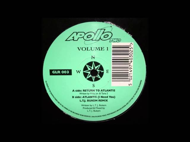 Apollo Two - Atlantis (I Need You) (L.T.J. Bukem Remix) (1993)