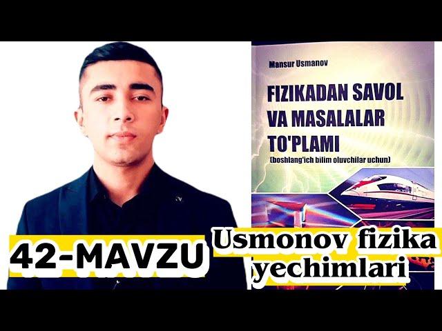 42-mavzu: Issiqlik miqdori Usmonov boshlang'ich fizika yechimlari