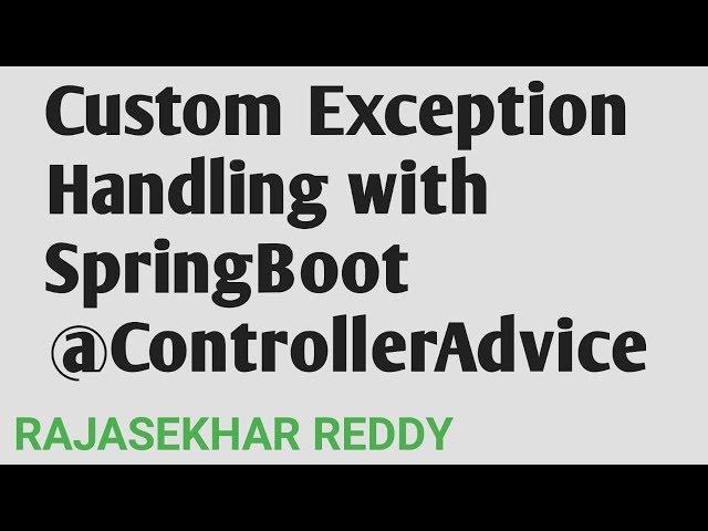 Custom Exception handling with Spring Boot Application |  @ControllerAdvice | Error management Demo