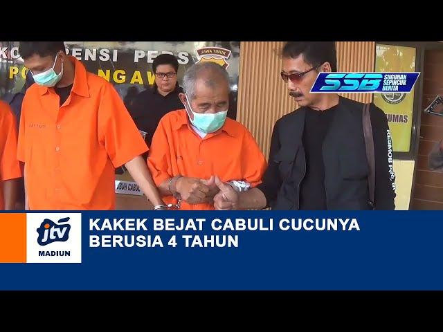 NGAWI - Kakek Bejat Cabuli Cucunya Berusia 4 Tahun