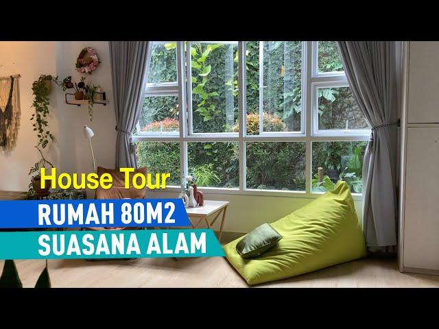House Tour - Rumah Mungil 80 M2 dengan Suasana Alam  | IDEA RUMAH