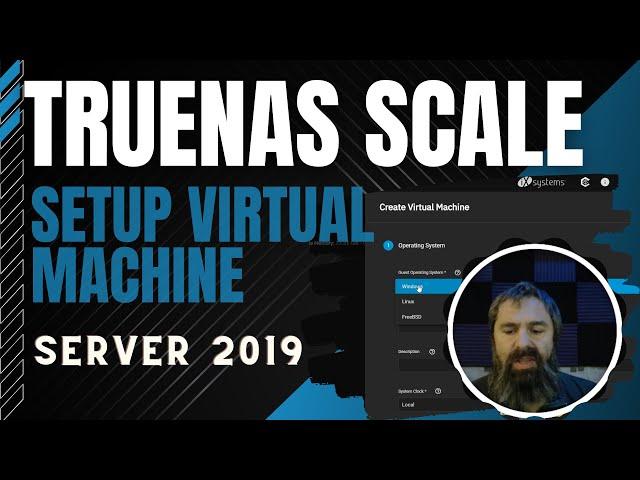 TrueNAS Scale Setup Windows Server 2019 Virtual Machine