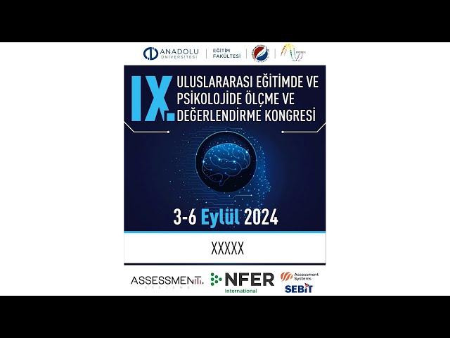 X. ULUSLARARASI EĞİTİMDE VE PSİKOLOJİDE ÖLÇME VE DEĞERLENDİRME KONGRESİ ( 04.09.2024) #2