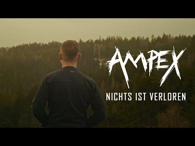 AMPEX - Nichts Ist Verloren [Offizielles Video]