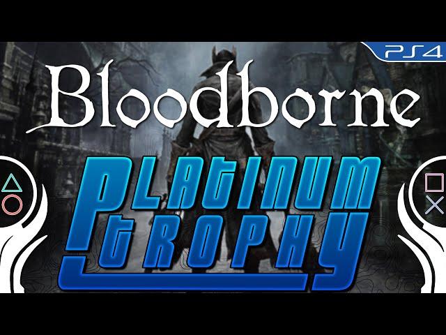 Bloodborne Platinum Trophy (Hunter's Essence)