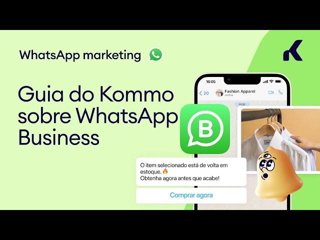 Guia do Kommo sobre WhatsApp Business