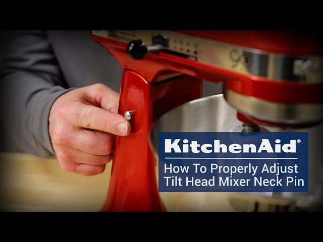 KitchenAid Tilt Head Stand Mixer Neck Pin Adjustment