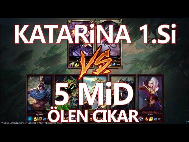 PLEYZE DOYACAKSINIZ!Katarina 1.si vs 5 Mid! Efsane Maç. League of Legends