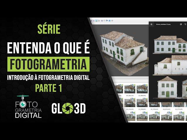 FOTOGRAMETRIA, ENTENDA O QUE É E COMO FUNCIONA | PARTE 1 - INTRODUÇÃO À FOTOGRAMETRIA DIGITAL