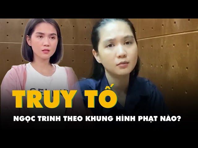 Người mẫu Ngọc Trinh, 34 tuổi, bị truy tố theo khung hình phạt nào?