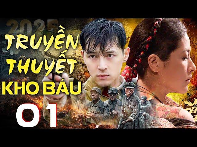 Truyền Thuyết Kho Báu - Tập 01 | Siêu Phẩm Phim Kháng Nhật Hay Nhất Mọi Thời Đại | Phim Thuyết Minh