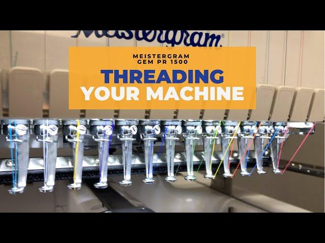 How to thread your Meistergram GEM PR-1500 Embroidery Machine