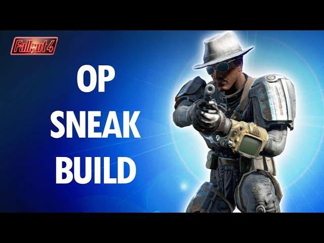 Fallout 4: How To Make an OP STEALTH Build...