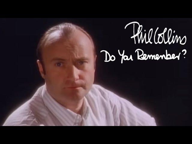 Phil Collins - Do You Remember? (Official Music Video)