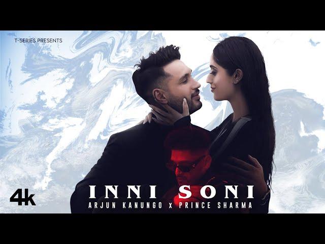 INNI SONI (Official Music Video): Arjun Kanungo X Prince Sharma |Rupan B |Nitin K |Rahul S |T-Series