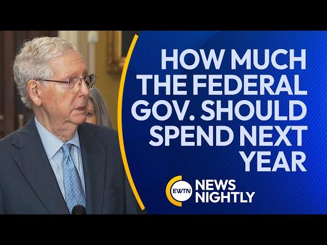 Battle in Congress Over How Much the Federal Government Should Spend Next Year | EWTN News Nightly