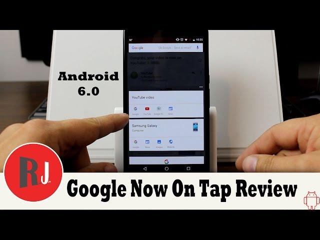 Android 6.0  Marshmallow Google Now On Tap Review & Setup