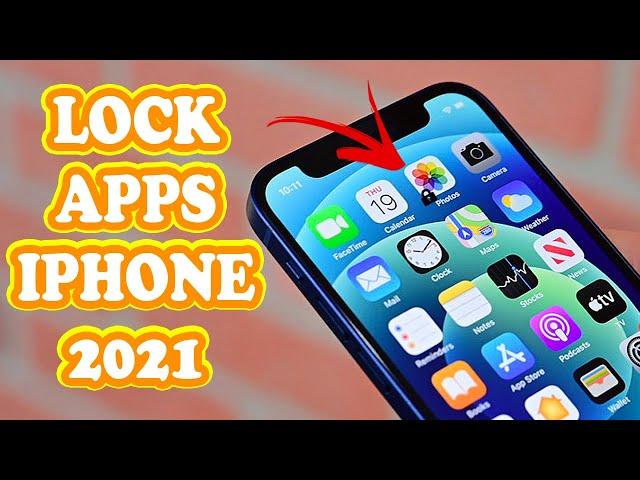 How To LOCK Apps On iPhone 12, 12 Pro MAX, 11, 11Pro MAX, iPhone X, 8Plus | All iOS Devices 2021