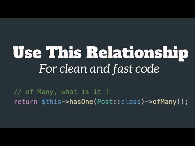 Laravel Eloquent | This relationship will improve your code quality .