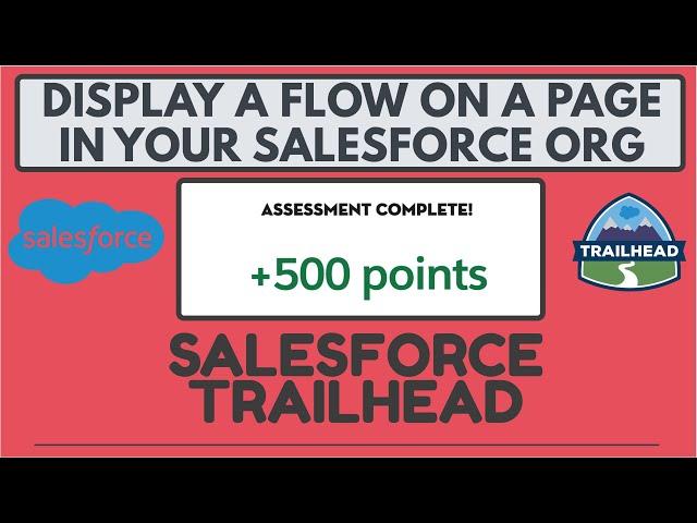 Salesforce Trailhead | Display a Flow on a Page in Your Salesforce Org