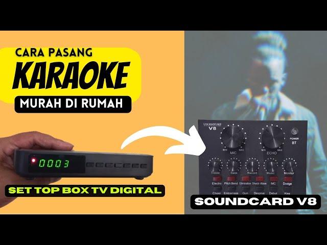 CARA PASANG SOUNDCARD V8 KE SET TOP BOX TV DIGITAL JADI KARAOKE KELUARGA