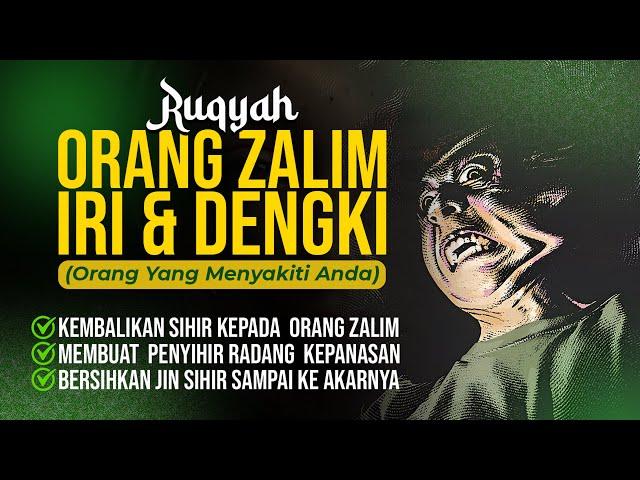 RUQYAH PENGHANCUR ORANG ZALIM DAN MENGEMBALIKAN SANTET KEPADA PEMILIKNYA